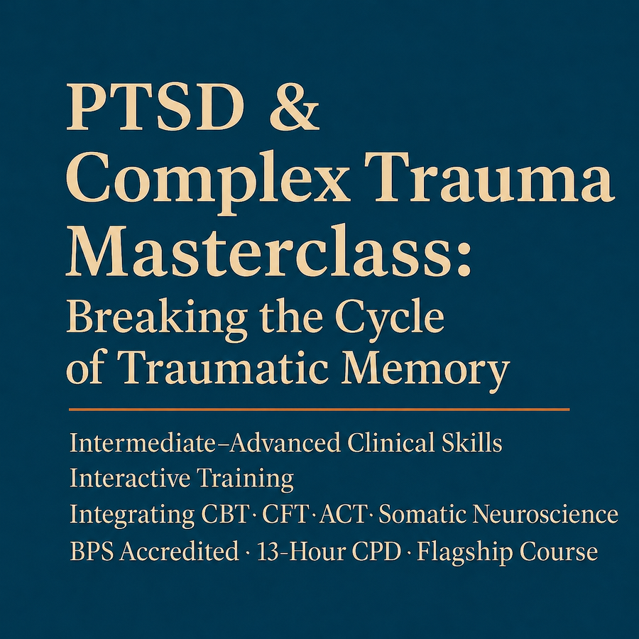 PTSD Complex Trauma Master Class # 24-25 Sept 2026 # LIVE, Online, Interactive Workshop #