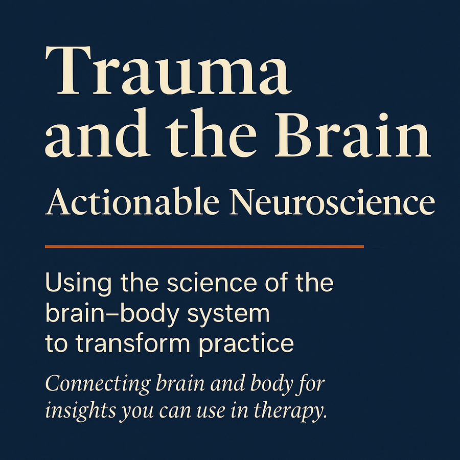 Trauma and the Brain: Actionable Neuroscience for Stress, Anxiety and Trauma # 10 Dec 2025 # LIVE, Online, Interactive Workshop #