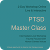 PTSD Master Class Workshop  # 18-19 June 2025  # LIVE, Online, Interactive Workshop #